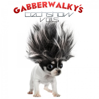 Various Artists - Gabberwalky's Techshow, Vol. 5 (Explicit)
