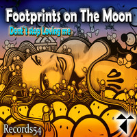 Footprints on the Moon - Don't Stop Loving Me (Explicit)