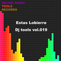 Estas Lobierre - DJ Tools, Vol. 019