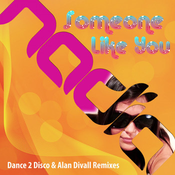 Nadia - Someone Like You (Dance 2 Disco & Alan Divall Remixes)