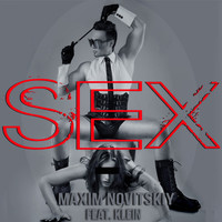 Maxim Novitskiy feat. Klein - Sex (Explicit)