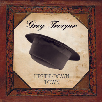 Greg Trooper - Upside-Down Town