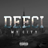 Deeci - My City (Explicit)