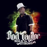 Rod Taylor - Hold on Strong
