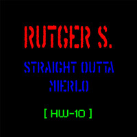 Rutger S. - Straight Outta Mierlo