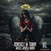 Renehell & Timao - Angels, Idols & Saints