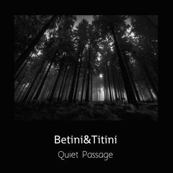 Betini&Titini - Quiet Passage