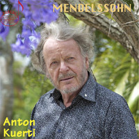 Anton Kuerti - Mendelssohn: Works for Piano