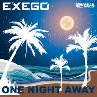 Exego - One Night Away