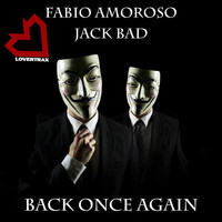 Fabio Amoroso & Jack Bad - Back Once Again