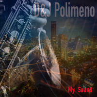 D&J Polimeno - My Sound