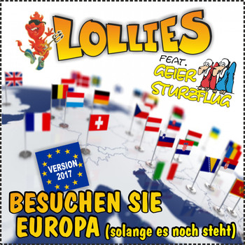 Lollies feat. Geier Sturzflug - Besuchen Sie Europa (Solange es noch steht) Version 2017