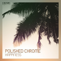 Polished Chrome - In the Garden