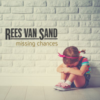 Rees van Sand - Missing Chances