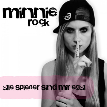 Minnie Rock - Alle Spiesser sind mir egal