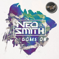 Neo & Smith - Come On