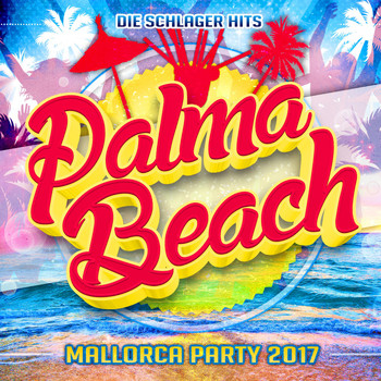 Various Artists - Palma Beach - Mallorca Party 2017 - Die Schlager Hits 2017 (Explicit)
