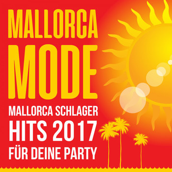 Various Artists - Mallorca Mode - Mallorca Schlager Hits 2017 für deine Party (Explicit)