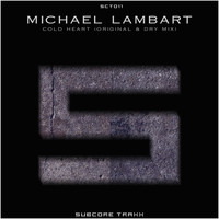 Michael Lambart - Cold Heart (Original & Dry Mix)