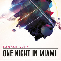 Tomash Kofa - One Night in Miami (Master Edit)
