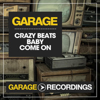 CrazyBeats - Baby Come On