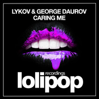 Lykov & George Daurov - Caring Me