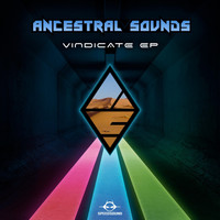 Ancestral Sounds - Vindicate EP