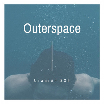 Outerspace - Uranium 235