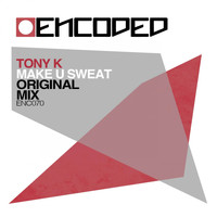 Tony King - Make U Sweat