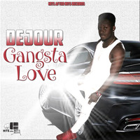 Dejour - Gangsta Love