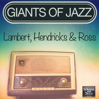 Lambert, Hendricks & Ross - Giants of Jazz