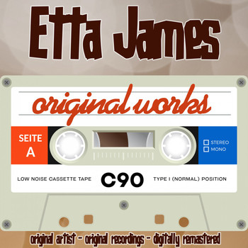 Etta James - Original Works (Original Artist, Original Recordings)