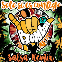 Bombai - Solo Si Es Contigo (Salsa Remix)
