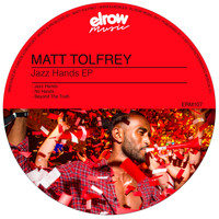 Matt Tolfrey - Jazz Hands EP