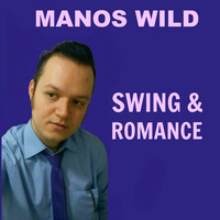 Manos Wild - Swing and Romance