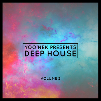 Various Artists - Yoo'nek Presents Deep House, Vol. 2