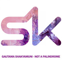 Gautama Shakyamuni - Not A Palindrome