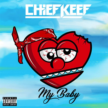 Chief Keef - My Baby (Explicit)
