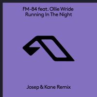 FM-84 feat. Ollie Wride - Running In The Night (Josep & Kane Remix)