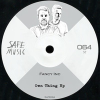 Fancy Inc - Own Thing EP