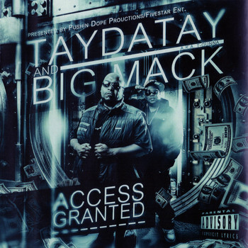 Taydatay & Big Mack - Access Granted (Explicit)