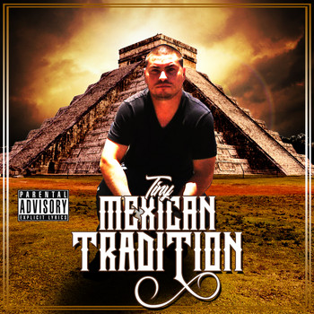 Tiny - Mexican Tradition (Explicit)