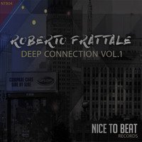 Roberto Frattale - Deep Connection, Vol. 1