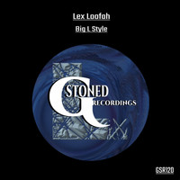 Lex Loofah - Big L Style
