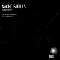 Nacho Padilla - Quantum EP