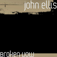 John Ellis - Broken Vow