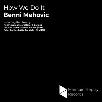 Benni Mehovic - How We Do It