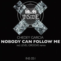 Chedey Garcia - NoBody Can Follow Me EP