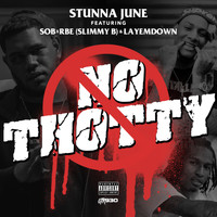 Stunna June - No Thotty (feat. Slimmy B & LayEmDown) (Explicit)