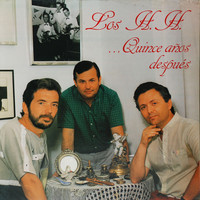 Los H.H. - Quince Años Despues